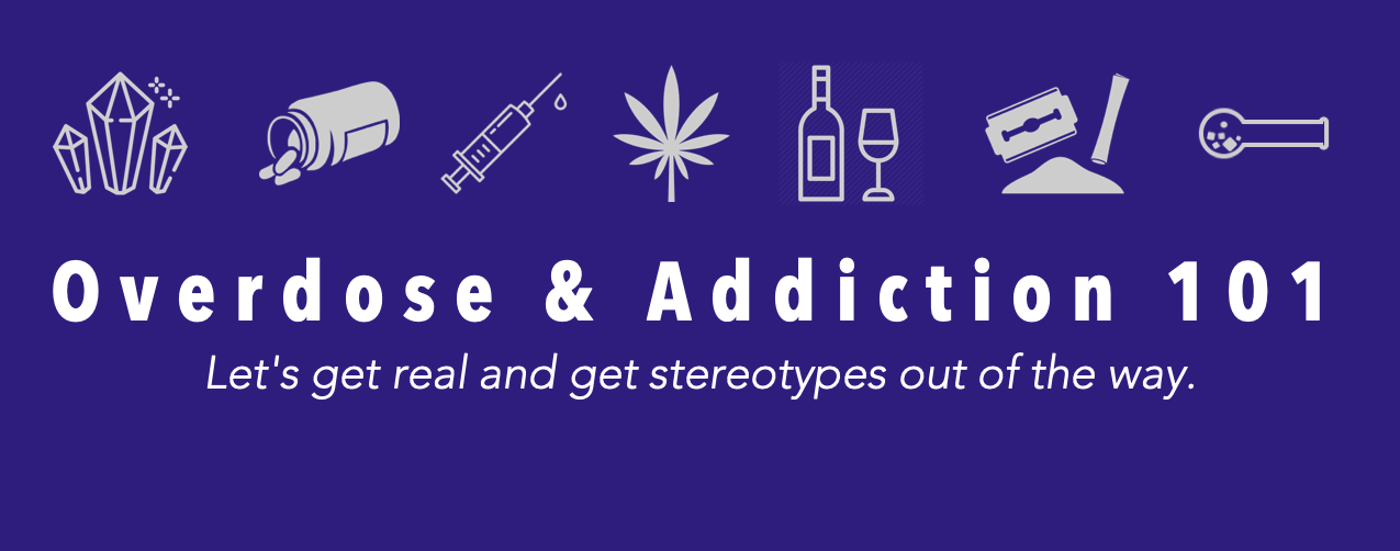 Overdose & Addiction 101